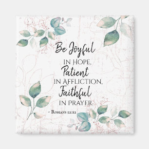 Romans 12:12 Be Joyful in Hope, Faithful in Prayer Magnet