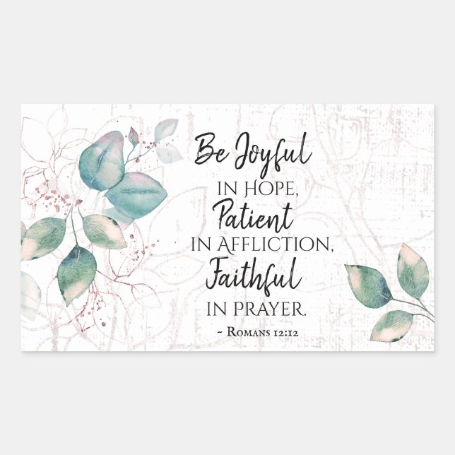 Romans 12:12 Be Joyful in Hope, Faithful in Prayer Rectangular Sticker (Front)
