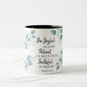 Romans 12:12 Be Joyful in Hope, Faithful in Prayer Two-Tone Coffee Mug