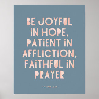 Romans 12:12 Be Joyful in Hope  Poster