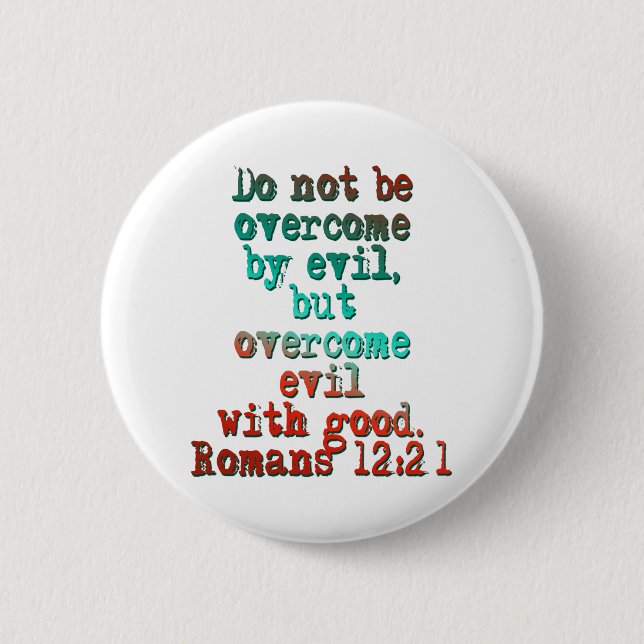 Romans 12:21 6 cm round badge (Front)