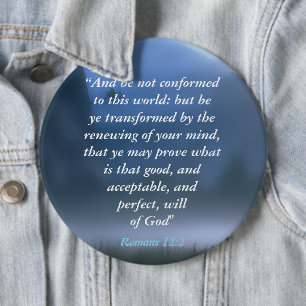 Romans 12:2 6 cm round badge
