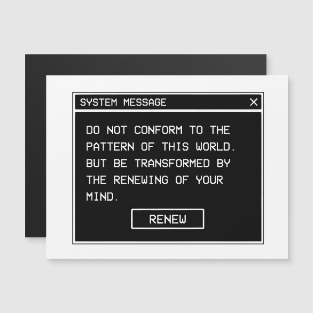 Romans 12:2 Black and White Computer Alert Window (Front/Back)