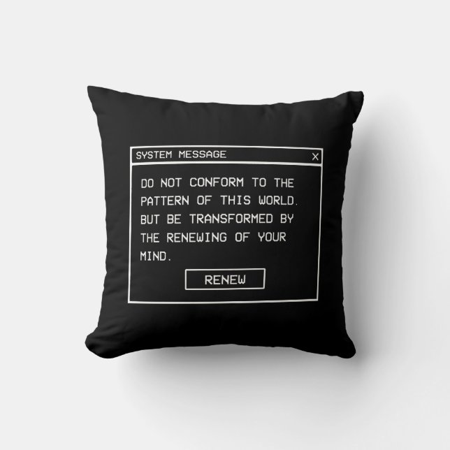Romans 12:2 Black and White Computer Alert Window Cushion (Front)