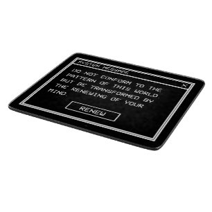 Romans 12:2 Black and White Computer Alert Window Cutting Board