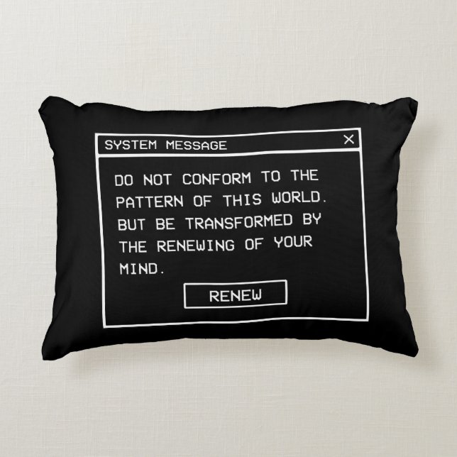 Romans 12:2 Black and White Computer Alert Window Decorative Cushion (Front)