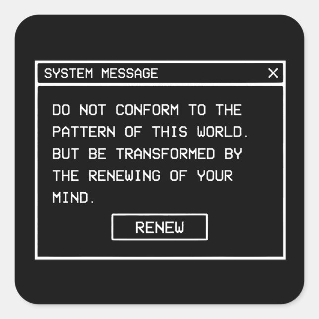 Romans 12:2 Black and White Computer Alert Window Square Sticker (Front)