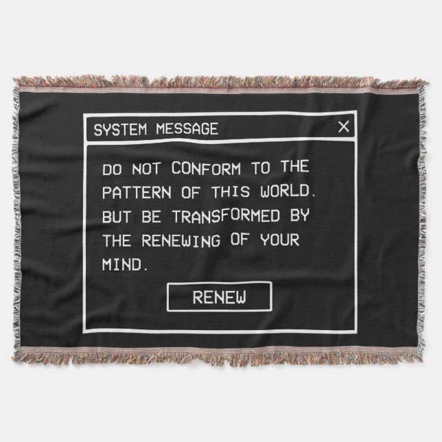 Romans 12:2 Black and White Computer Alert Window Throw Blanket (Front)