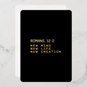 Romans 12:2 New Mind Life Creation Minimalist Foil Holiday Card