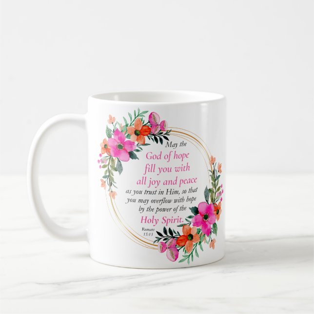 Romans 15:13 - God of Hope Bible Verse Floral Coffee Mug (Left)