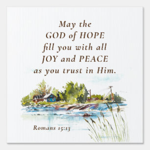 Romans 15:13 God of Hope Christian Bible Verse Garden Sign