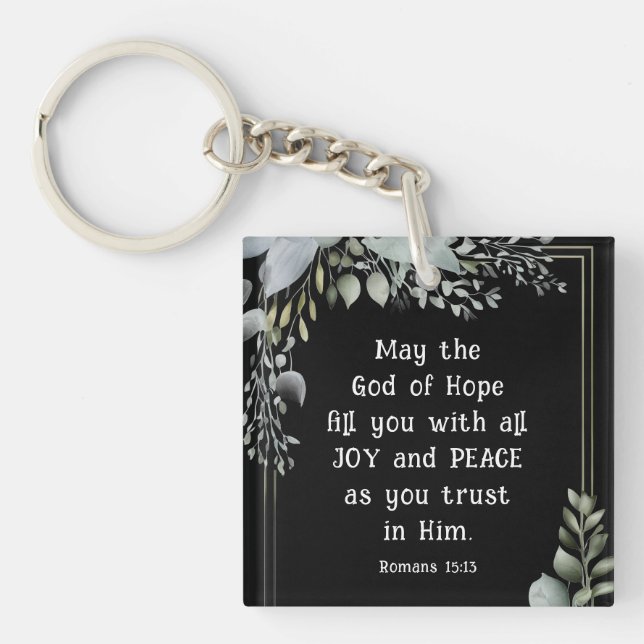 Romans 15:13 God of Hope fill you with Joy Peace Key Ring (Front)