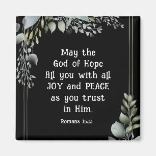 Romans 15:13 God of Hope fill you with Joy Peace Magnet