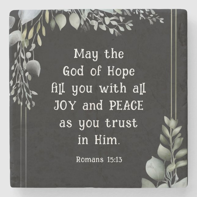 Romans 15:13 God of Hope fill you with Joy Peace Stone Coaster (Front)