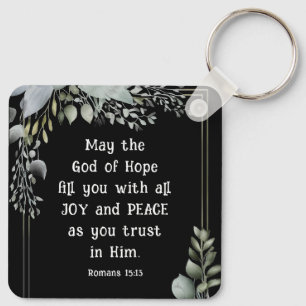 Romans 15:13 God of Hope fill you with Peace Joy Key Ring