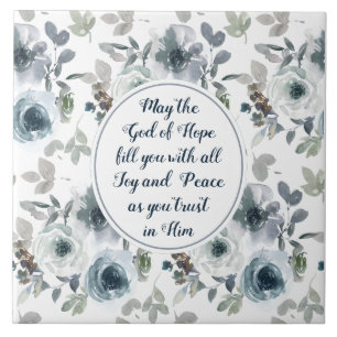 Romans 15:13 God of Hope, Floral Ceramic Tile