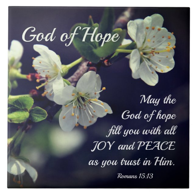 Romans 15:13 God of Hope White Flowers Ceramic Tile (Front)