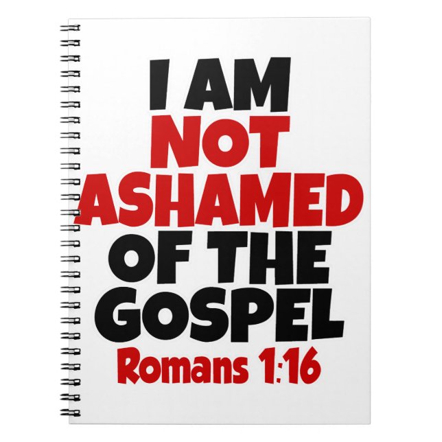 Romans 1-16 I am not ashamed of the gospel Notebook (Front)