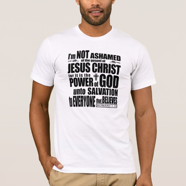 Romans 1:16 - No Shame T-Shirt (Front)