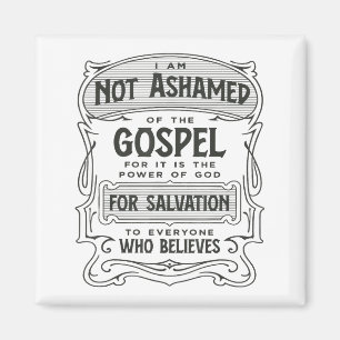Romans 1_16 Not Ashamed Of The Gospel Magnet