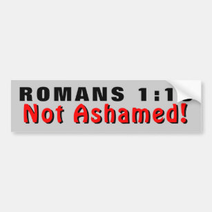 Romans 1:16 Not Ashamed Red and Black Bumper Sticker