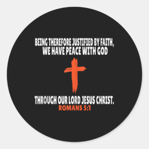 Romans 5_1 Bible Verses Scripture Tank Top Classic Round Sticker