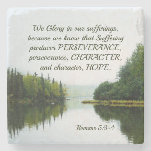 Romans 5:3-4 We Glory in our Sufferings Lake Trees Stone Coaster