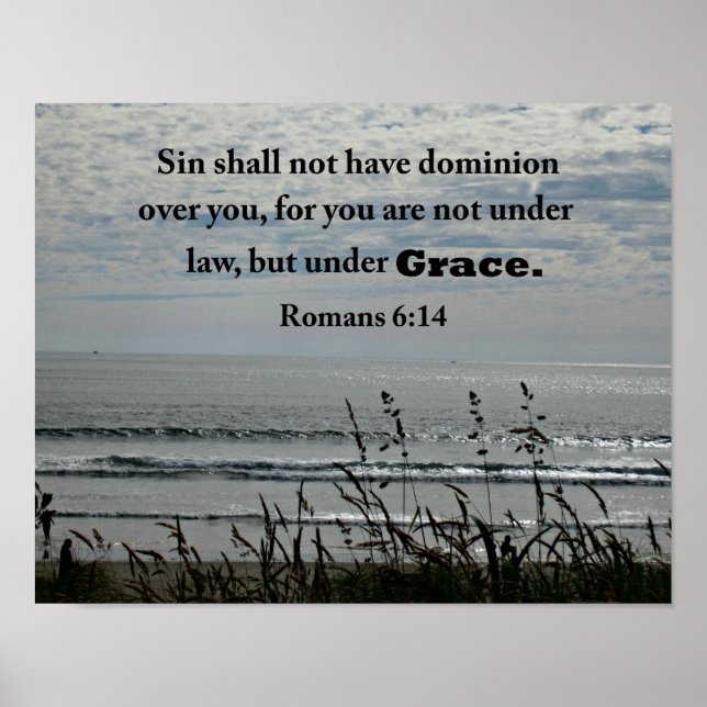 Romans 6:14 Sin shall not have dominion... Poster (Front)