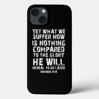 Romans 818 Christian Bible Verse  iPhone 13 Case