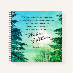 Romans 8:15 We cry out "Abba Father" Notebook