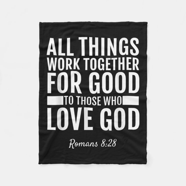 Romans 8_28 All Things Work Together For Good Bibl Fleece Blanket (Front)
