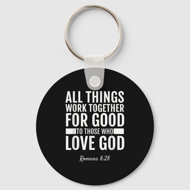 Romans 8_28 All Things Work Together For Good Bibl Key Ring (Front)