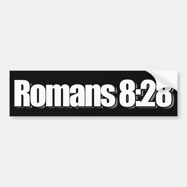 Romans 8:28 Christian Bumper Sticker (Front)