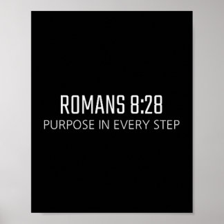 Romans 8_28 - Purpose In Every Step Bible Religiou Poster