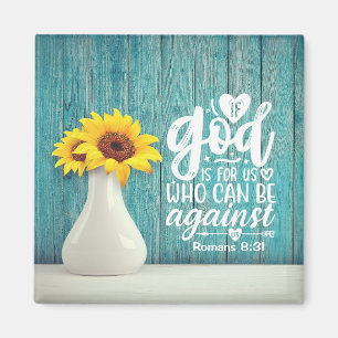 Romans 8:31 If God is for us who can be against us Magnet