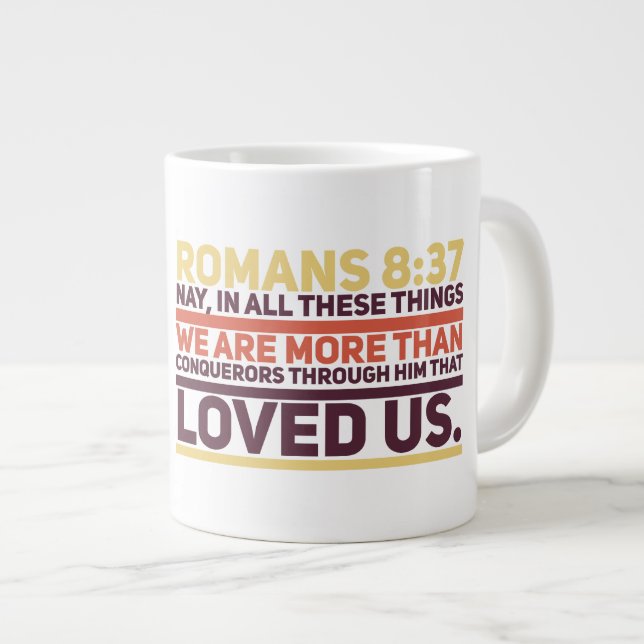 Romans 8:37 Jumbo Mug (Front Right)