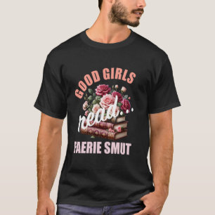 Romantasy Merch Women Still Read Fairy Tale Spicy T-Shirt
