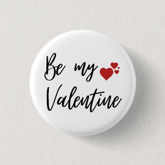 Romantic and Minimal "Be My Valentine" 3 Cm Round Badge