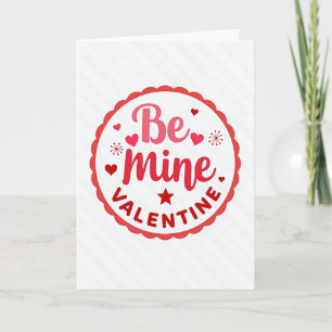 Romantic Be Mine Valentine Card