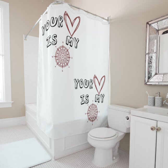 Romantic Compass Love Quote Gift  Shower Curtain (In Situ)
