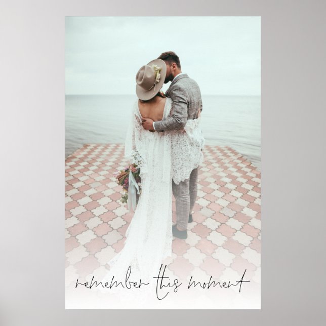 Romantic Custom Photo Remember This Moment Poster (Front)