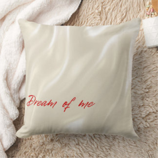 Romantic Dream Of Me Script Text Throw Cushion