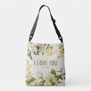 Romantic Floral I Love You Be Mine Cross Body Bag