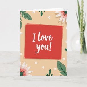 Romantic Floral I Love You Card
