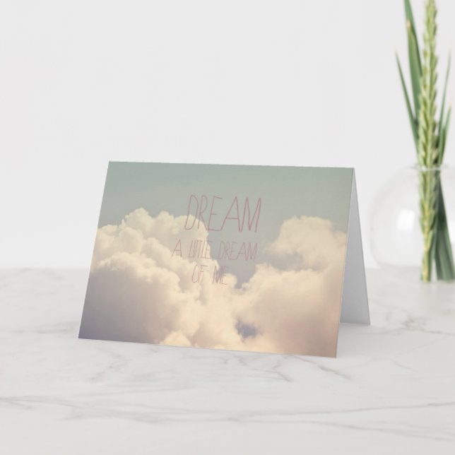 Romantic Greeting Card ...Dream a Little (Front)