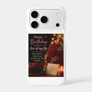 Romantic Happy Birthday Love of My Life iPhone Cas