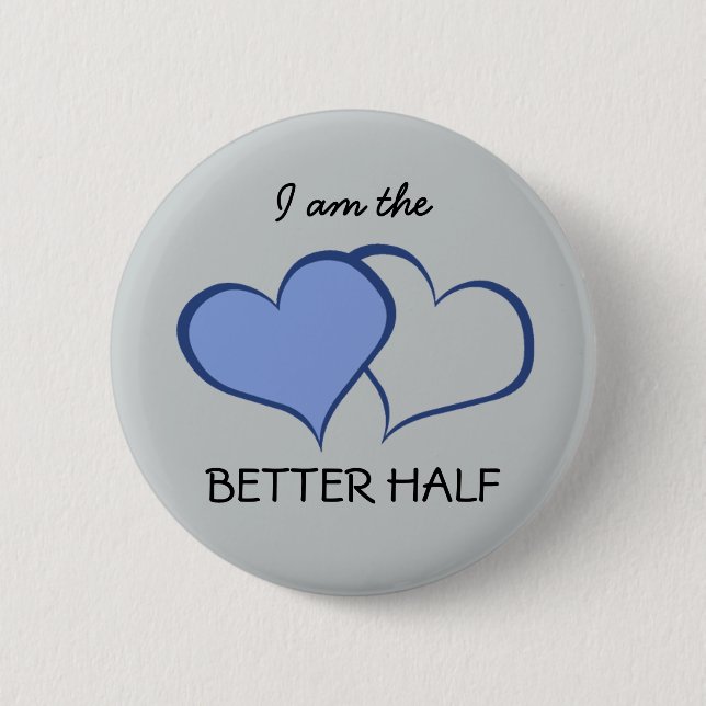 Romantic His BETTER HALF HE+he (1 of 2) 6 Cm Round Badge (Front)