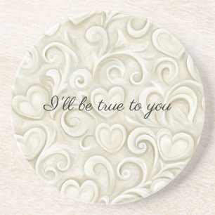 Romantic Love Cream Hearts I'll Be True to you Coaster