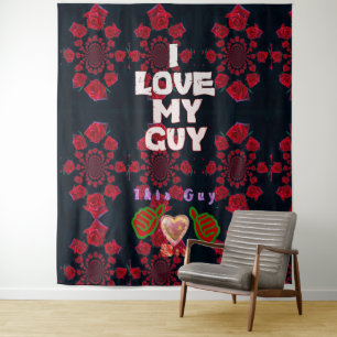 Romantic Love – I Love My Guy Text Design Tapestry