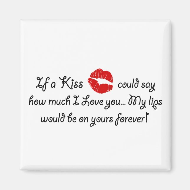 Romantic Love Kiss Quote Kissing Romance quotation Magnet (Front)